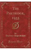 The Partridge, 1935 (Classic Reprint)