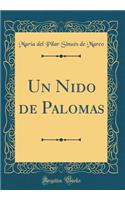 Un Nido de Palomas (Classic Reprint)
