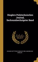 Dinglers Polytechnisches Journal, Sechsundsechzigster Band