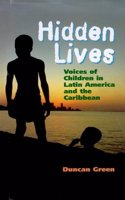 Hidden Lives: Voices of Children in Latin America and the Caribbean (Global issues series) Hardcover â€“ 1 January 1998