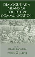 Dialogue as a Means of Collective Communication