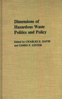 Dimensions of Hazardous Waste Politics and Policy