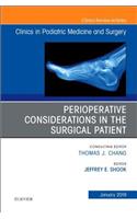 Perioperative Considerations in the Surgical Patient, an Issue of Clinics in Podiatric Medicine and Surgery