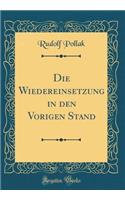 Die Wiedereinsetzung in den Vorigen Stand (Classic Reprint)