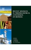 Recent Advances in Thermochemical Conversion of Biomass