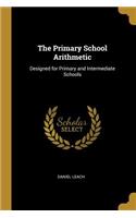 The Primary School Arithmetic