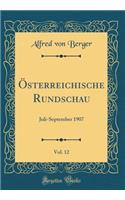 Österreichische Rundschau, Vol. 12: Juli-September 1907 (Classic Reprint)