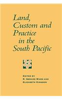 Land, Custom and Practice in the South Pacific