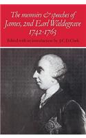 Memoirs and Speeches of James, 2nd Earl Waldegrave 1742-1763