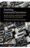 Teaching Contested Narratives: Identity, Memory and Reconciliation in Peace Education and Beyond