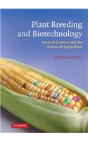 Plant Breeding and Biotechnology: Societal Context and the Future of Agriculture