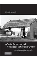 Social Archaeology of Households in Neolithic Greece