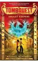 Amulet Keepers (Tombquest, Book 2): (2 Tombquest)