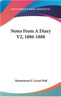 Notes From A Diary V2, 1886-1888