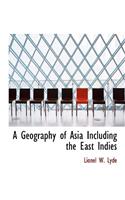 A Geography of Asia Including the East Indies