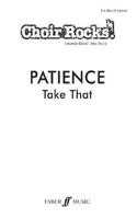 Choir Rocks! Patience: (Choir Rocks!)