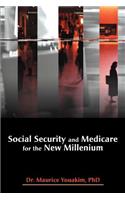 Social Security and Medicare for the New Millenium