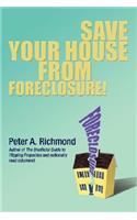 Save Your House from Foreclosure!