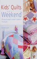 Kids Quilts In A Weekend