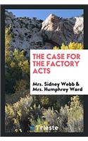 The case for the factory acts