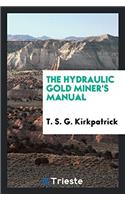 Hydraulic Gold Miner's Manual