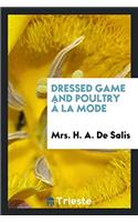 Dressed Game and Poultry ï¿½ la Mode