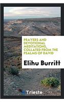 Prayers and Devotional Meditations, Collated from the Psalms of David