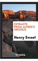 Extracts from Alfred's Orosius, Ed. by H. Sweet