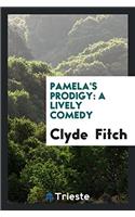 Pamela's Prodigy: A Lively Comedy