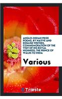 ANGLO-INDIAN PRIZE POEMS, BY NATIVE AND