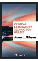Clinical Laboratory Technic for Nurses