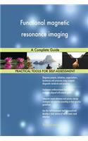 Functional magnetic resonance imaging A Complete Guide