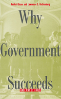 Why Government Succeeds and Why It Fails