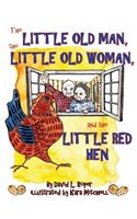 Little Old Man, the Little Old Woman, and the Little Red Hen
