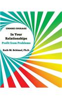 Choose Courage In Your Relationships