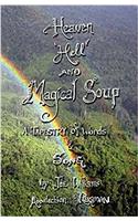 Heaven, Hell and Magical Soup