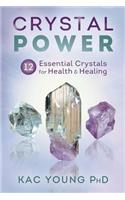 Crystal Power: 12 Essential Crystals for Health & Healing