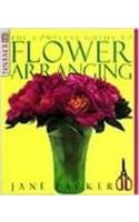 The Complete Guide to Flower Arranging: (DK Living)