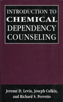 Introduction to Chemical Dependency Counseling