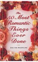 50 Most Romantic Things Ever Done