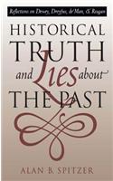 Historical Truth and Lies about the Past: Reflections on Dewey, Dreyfus, de Man, and Reagan
