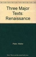 Three Major Texts: Renaissance