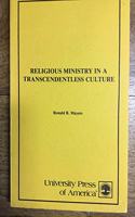 Religious Ministry in a Transcendentless Culture