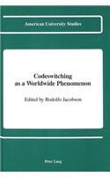 Codeswitching as a Worldwide Phenomenon