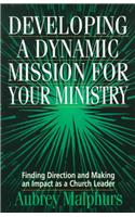 Developing a Dynamic Mission for Your Ministry