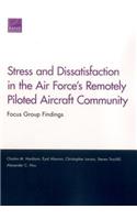 Stress and Dissatisfaction in the Air Force's Remotely Piloted Aircraft Community