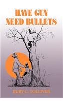 Have Gun, Need Bullets-P