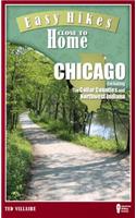 Easy Hikes Close to Home: Chicago: Including the Collar Counties and Northwest Indiana: Including the Collar Counties and Northwest Indiana