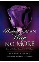 Broken Woman Weep No More: (English)