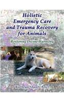 Holistic Emergency Care and Trauma Recovery for Animals